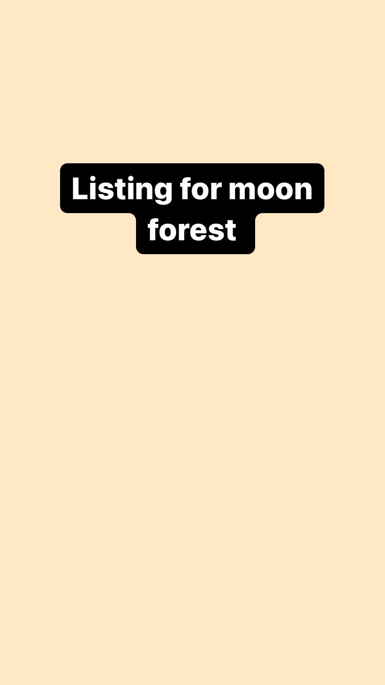 Custom listing for moon forest